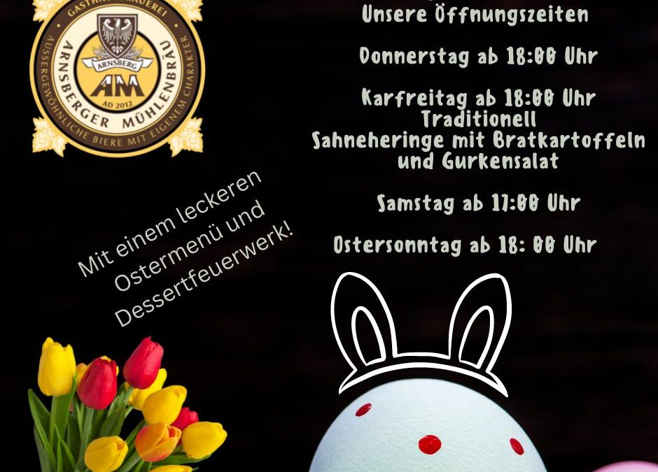 Ostern im Arnsberger Mühlenbräu